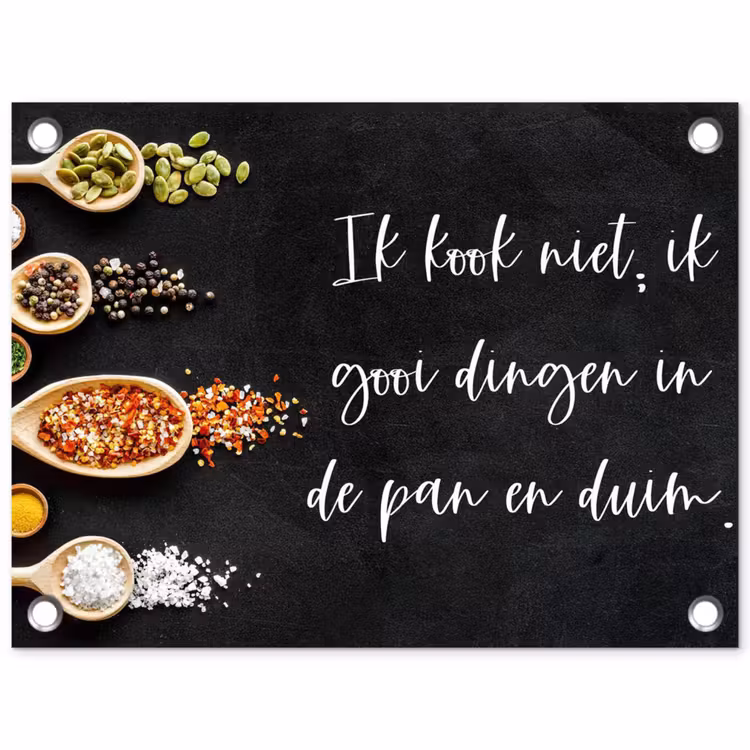 Ik gooi dingen in de pan en duim - Keuken - Quotes - Spreuken - Humor tuinposter los doek klein -3d