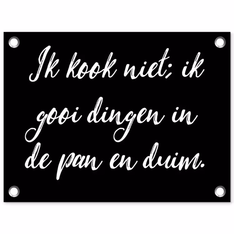 Ik kook niet - Spreuken - Koken - Humor - Quotes tuinposter los doek klein -3d