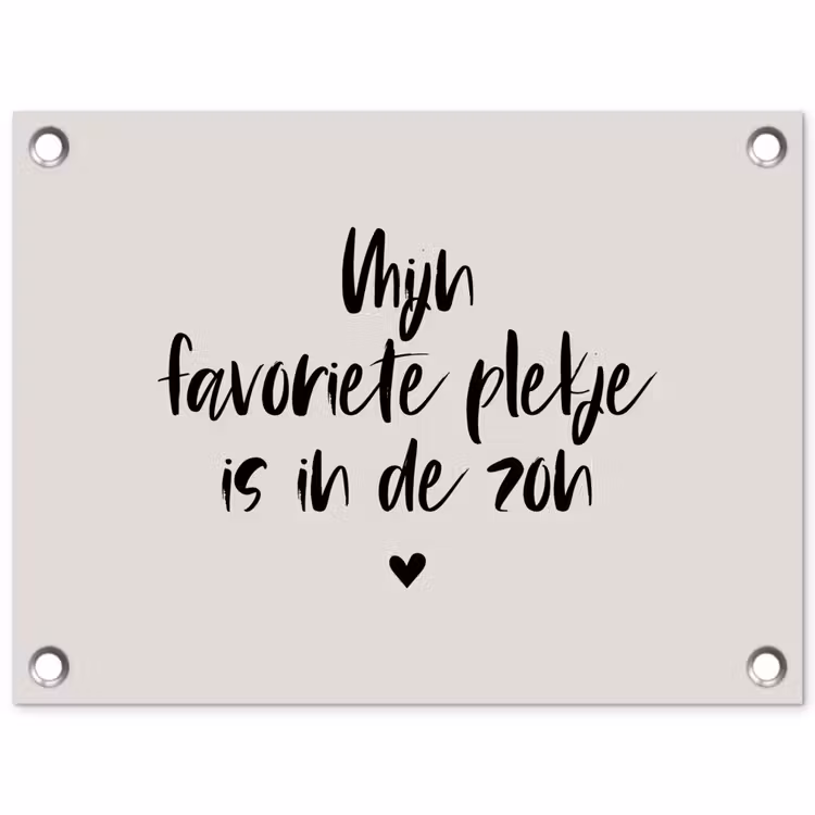 Mijn favoriete plekje is in de zon - Zomer - Tekst - Quotes tuinposter los doek klein -3d