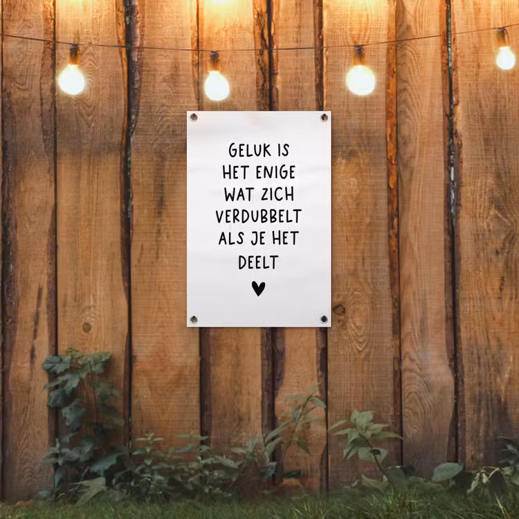 Quotes - Geluk is het enige wat zich verdubbelt - Spreuken tuinposter los doek klein -sfeer1