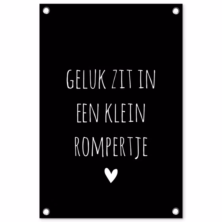 Quotes - Geluk zit in een klein rompertje - Spreuken tuinposter los doek klein -3d