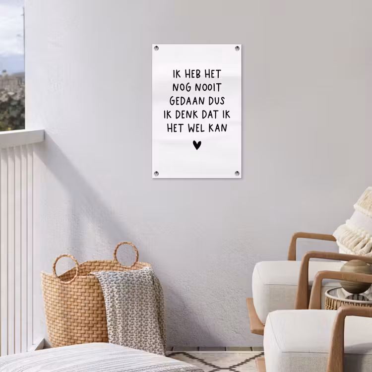 Quotes - Ik heb het nog nooit gedaan dus - Spreuken tuinposter los doek klein -sfeer8