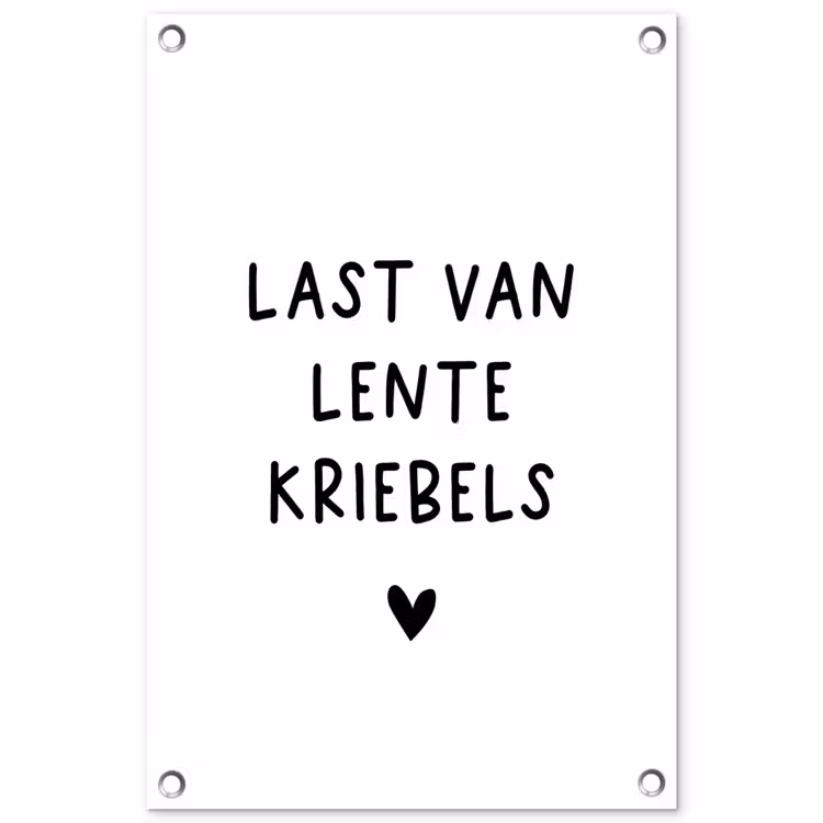 Quotes - Last van lentekriebels - Spreuken tuinposter los doek klein -3d