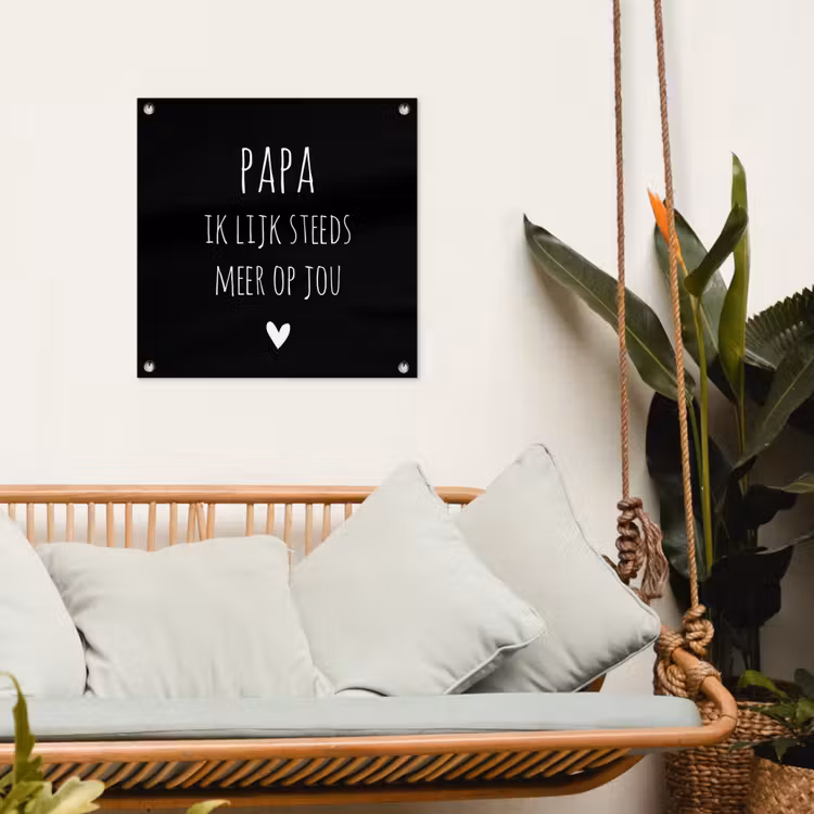 Quotes - Papa ik lijk steeds meer op jou - Stef Bos - Papa - Spreuken tuinposter los doek klein -sfeer7