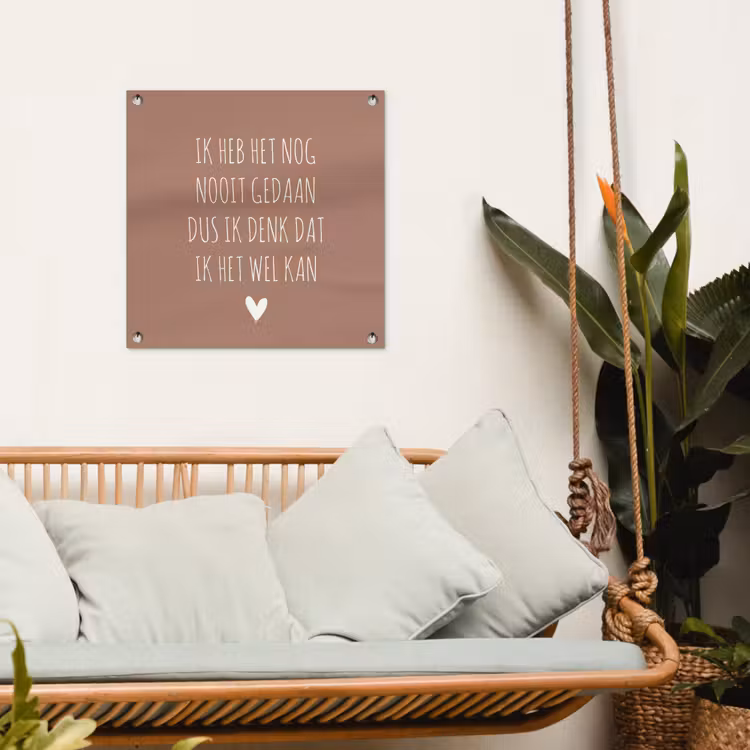 Quotes - Spreuken - Ik heb het nog nooit gedaan dus tuinposter los doek klein -sfeer7
