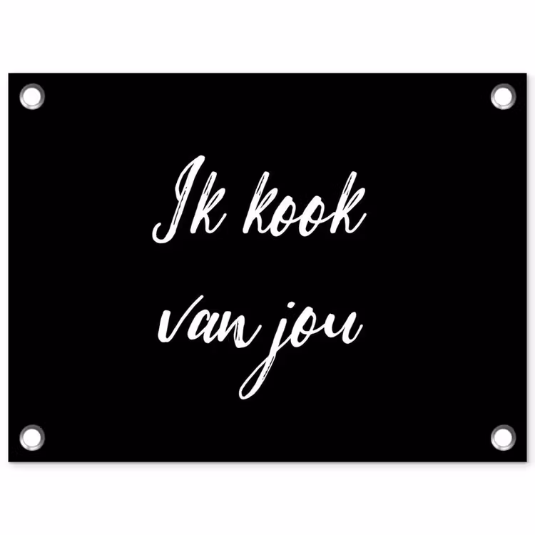 Quotes - Spreuken - Ik kook van jou - Liefde - Partner tuinposter los doek klein -3d