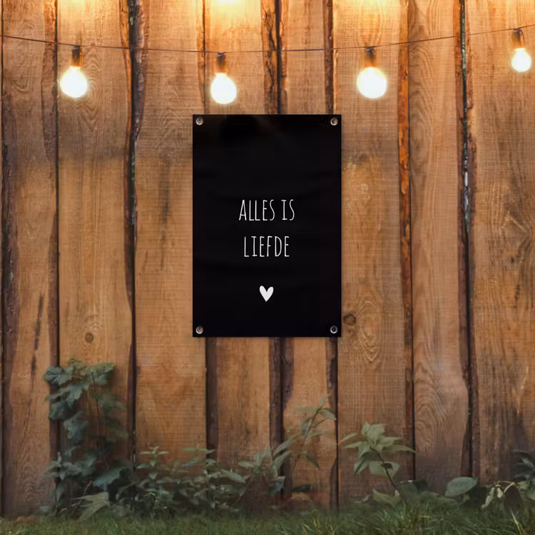 Spreuken - Alles is liefde - Quotes - Bløf tuinposter los doek klein -sfeer1