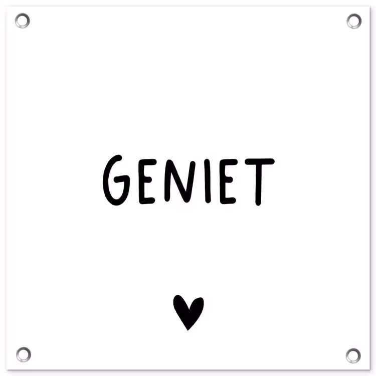 Spreuken - Geniet - Quotes tuinposter los doek klein -3d