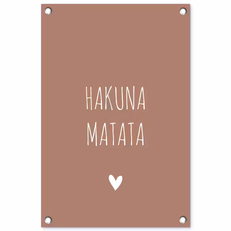 Spreuken - Hakuna matata - Quotes tuinposter los doek klein -3d