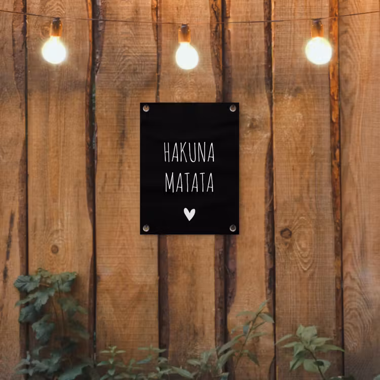 Spreuken - Hakuna matata - Quotes tuinposter los doek klein -sfeer1