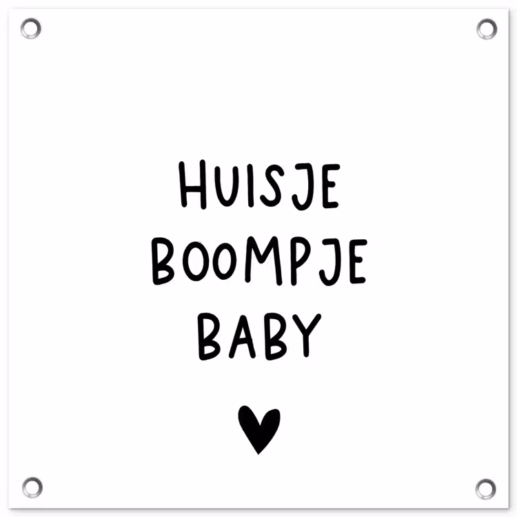 Spreuken - Huisje boompje baby - Quotes tuinposter los doek klein -3d
