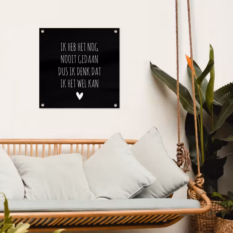 Spreuken - Ik heb het nog nooit gedaan dus - Quotes tuinposter los doek klein -sfeer7