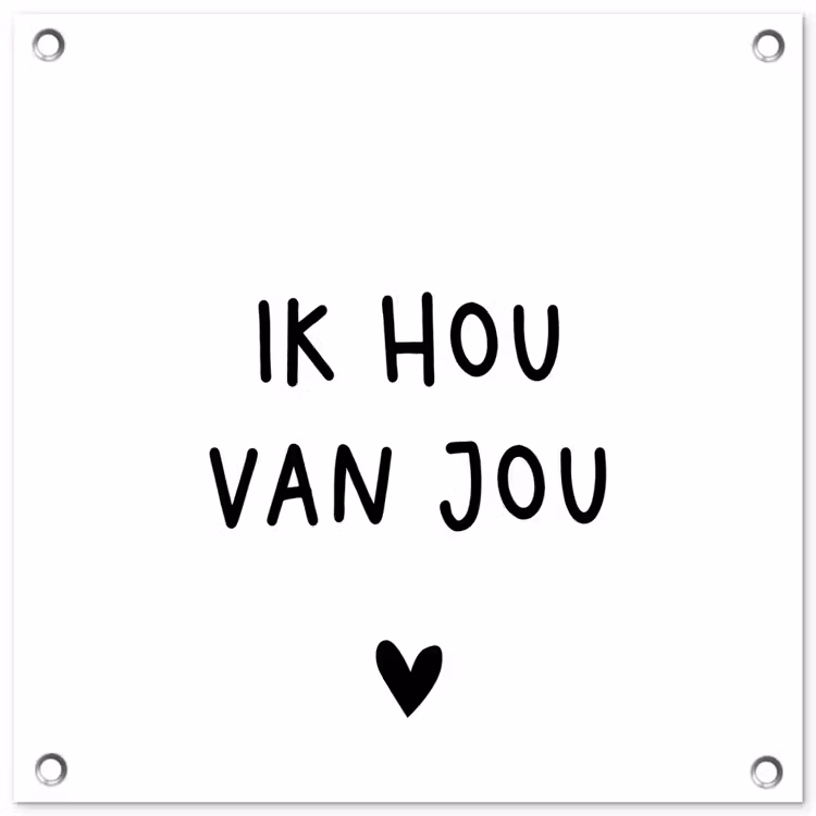 Spreuken - Ik hou van jou - Quotes tuinposter los doek klein -3d
