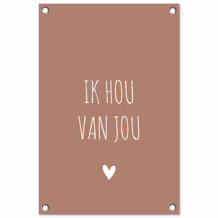 Spreuken - Ik hou van jou - Quotes tuinposter los doek klein -3d