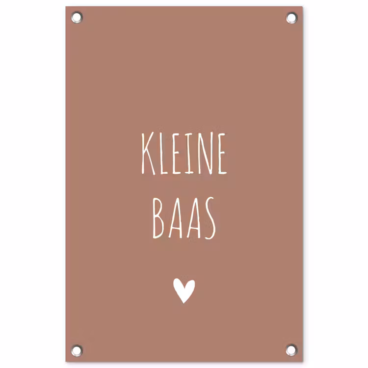 Spreuken - Kleine baas - Quotes tuinposter los doek klein -3d