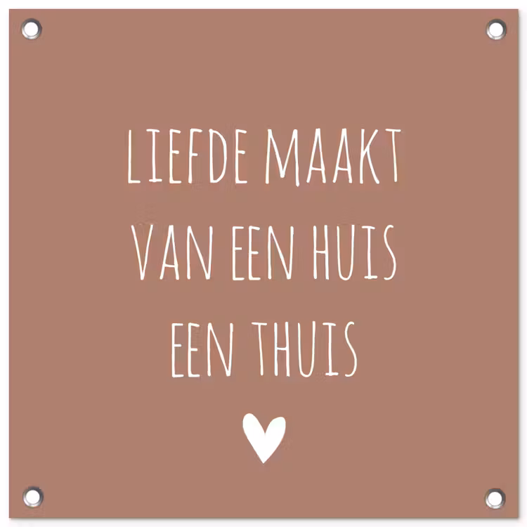 Spreuken - Liefde maakt van een huis een thuis - Quotes tuinposter los doek klein -3d