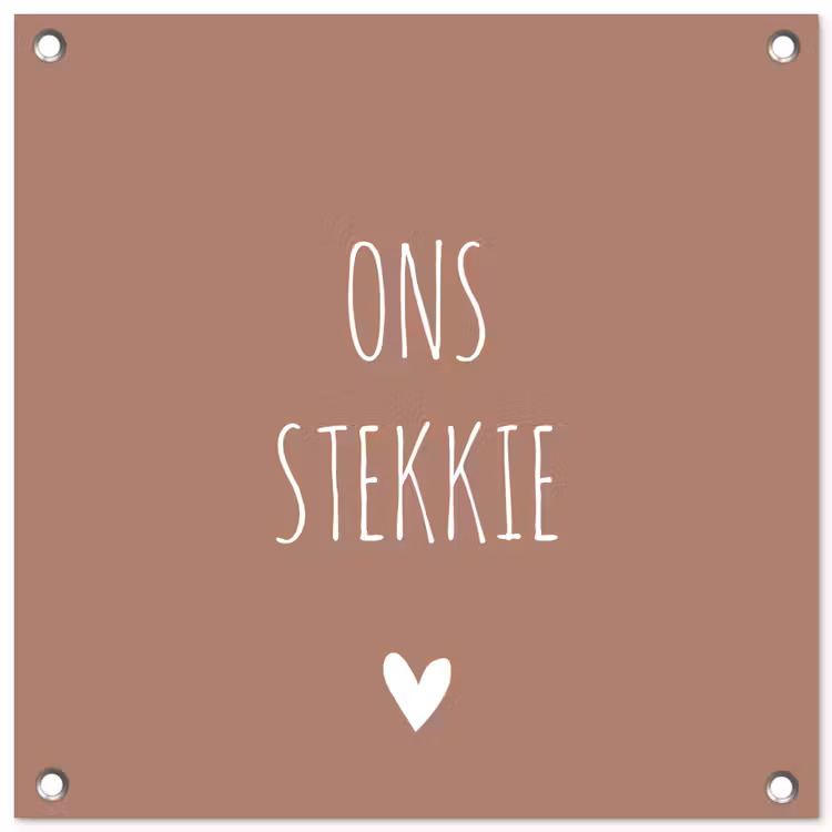 Spreuken - Ons stekkie - Quotes tuinposter los doek klein -3d