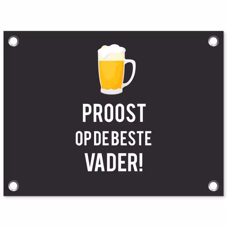 Spreuken - Proost op de beste vader - Quotes - Papa tuinposter los doek klein -3d