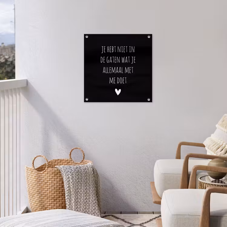 Spreuken - Wat je allemaal met me doet - Quotes tuinposter los doek klein -sfeer8