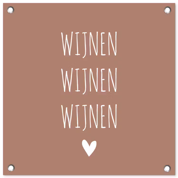 Spreuken - Wijnen wijnen wijnen - Quotes tuinposter los doek klein -3d