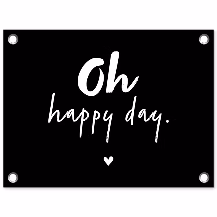Tekst - Oh happy day - Zomer - Quotes tuinposter los doek klein -3d