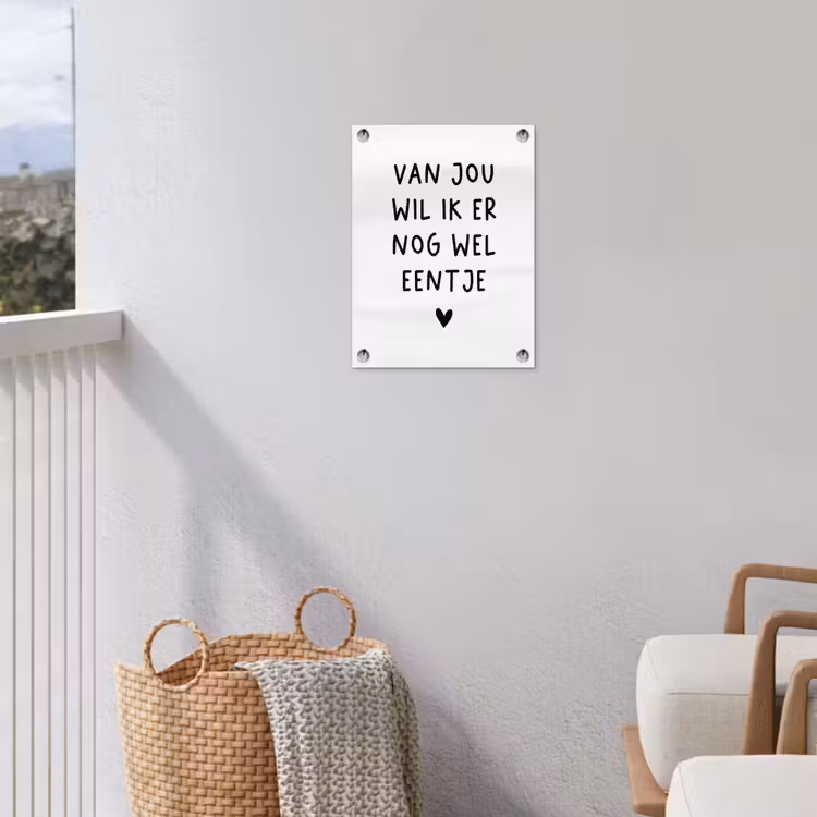 Van jou wil ik er nog wel eentje - Quotes - Spreuken tuinposter los doek klein -sfeer8