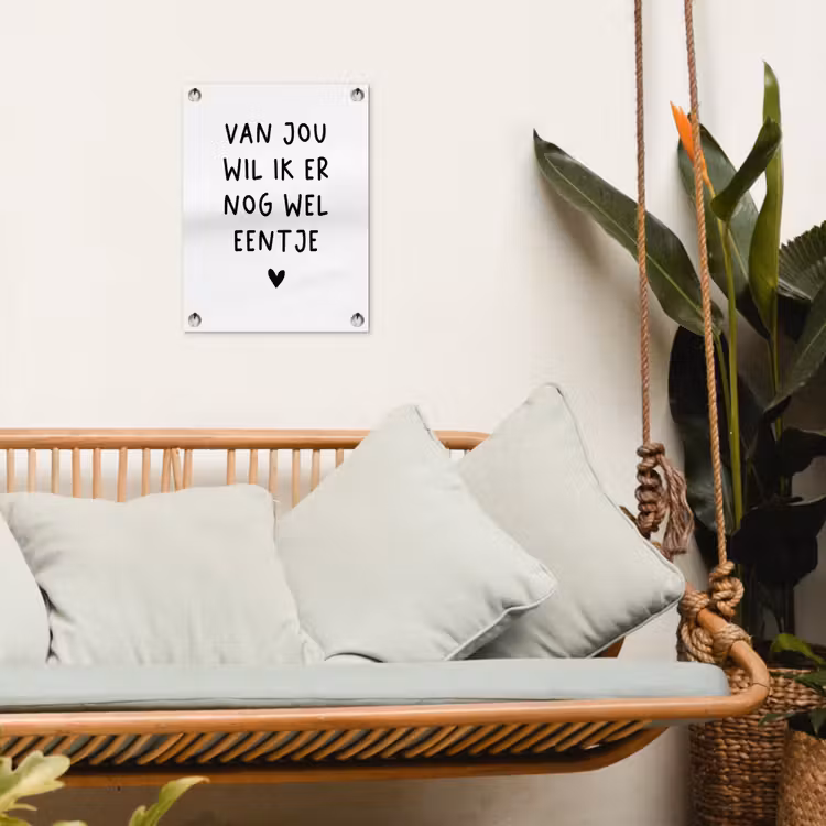 Van jou wil ik er nog wel eentje - Quotes - Spreuken tuinposter los doek klein -sfeer7