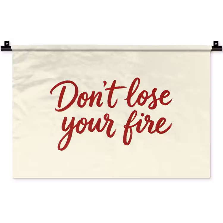 Don't lose your fire - Rood - Wit - Minimalistisch Wandkleed katoen klein -zz3d