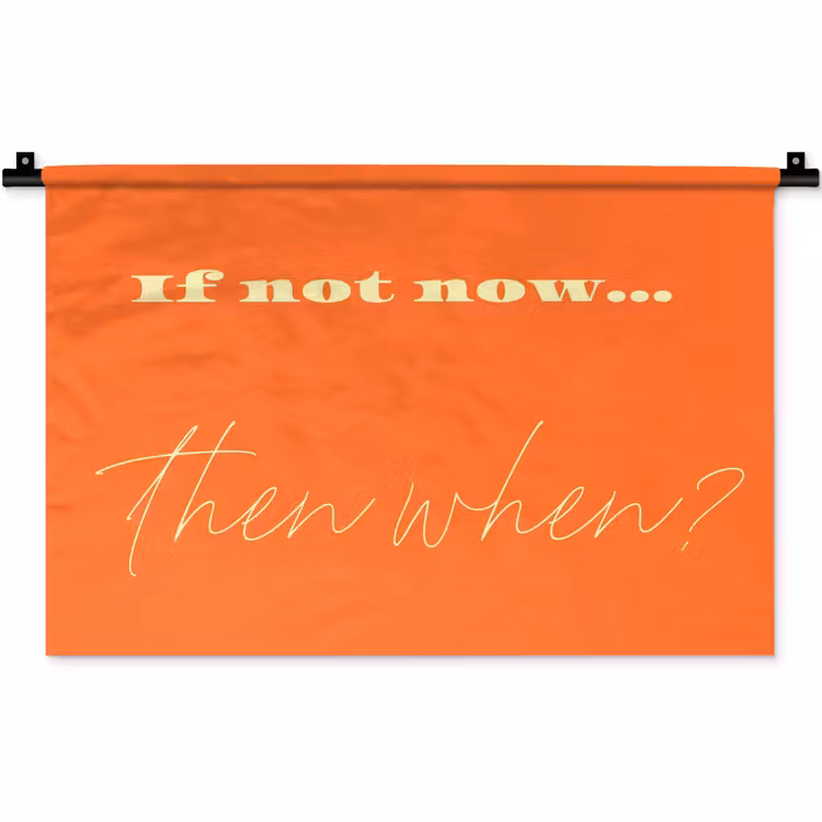 If not now then when - Oranje - Geel - Levendig Wandkleed katoen klein -zz3d