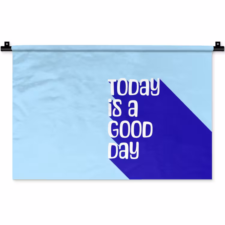Today is a good day - Blauw - Schaduw Wandkleed katoen klein -zz3d
