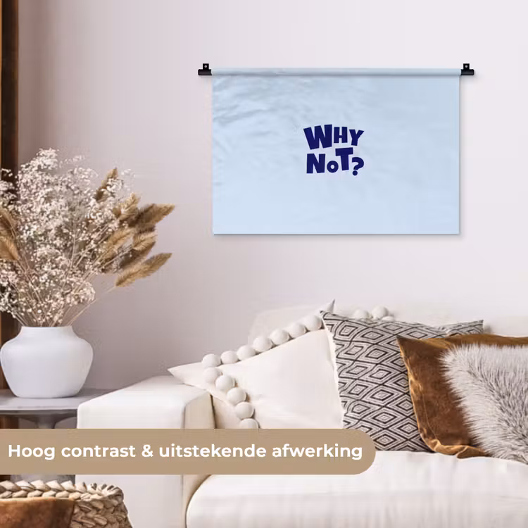 Why not - Blauw - Licht blauw - Quote Wandkleed katoen klein -sfeer1