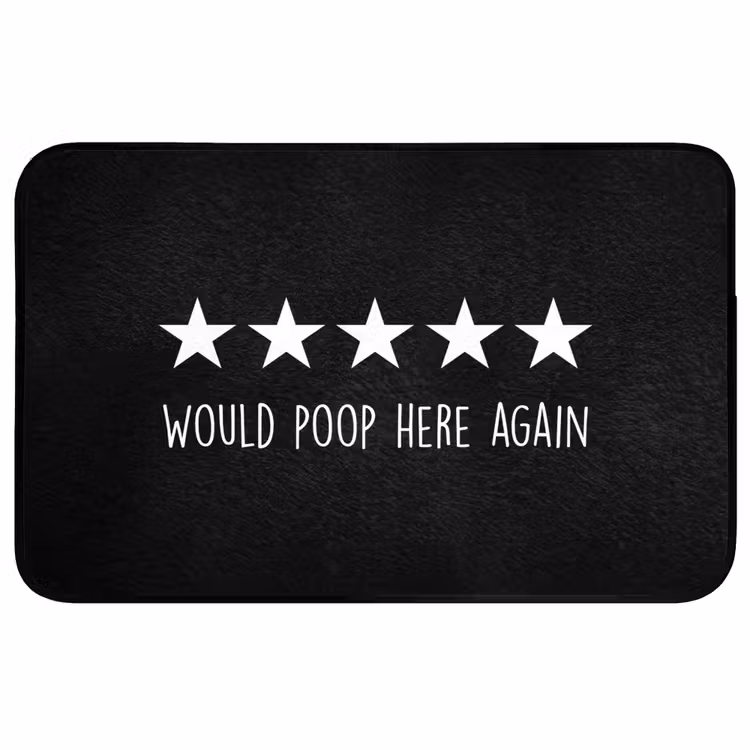 Quotes - Would poop here again - Humor - Zwart - Spreuk WCmat middel -3d