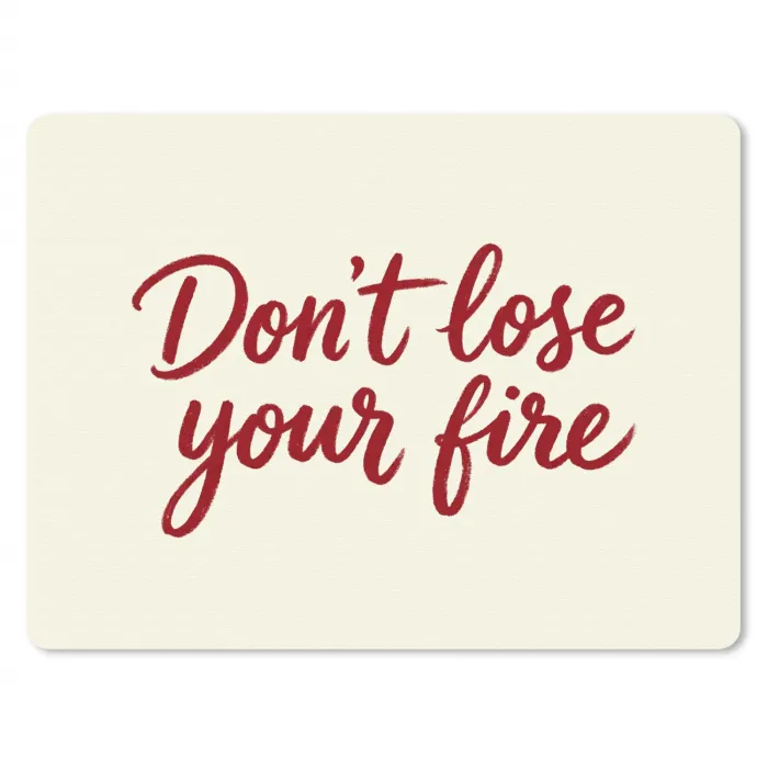Don't lose your fire - Rood - Wit - Minimalistisch muismat rubber klein -3d