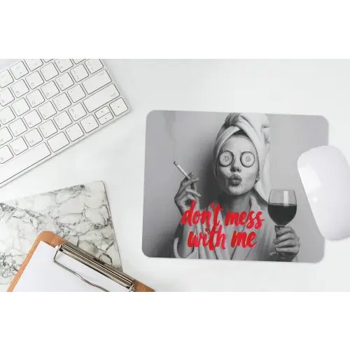 Don't mess with me - Wijn - Vrouw - Sigaret muismat rubber klein -witbureau