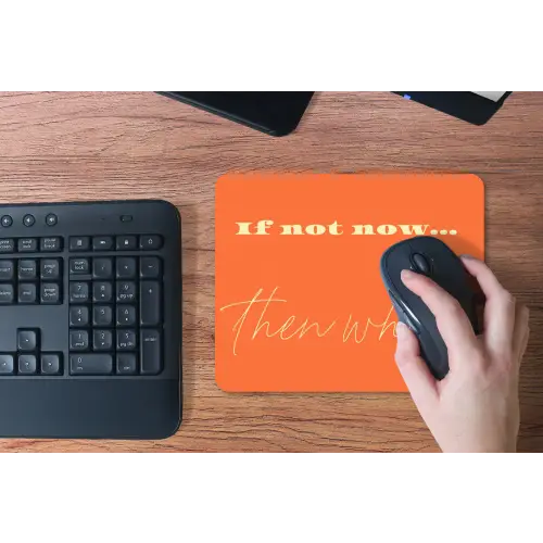 If not now then when - Oranje - Geel - Levendig muismat rubber klein -toetsenbord