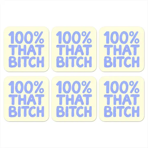 100% that bitch - Blauw - Wit onderzetter kurk middel -3d