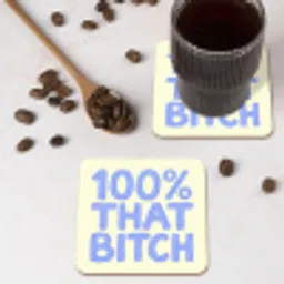 100% that bitch - Blauw - Wit onderzetter kurk middel -sfeer2