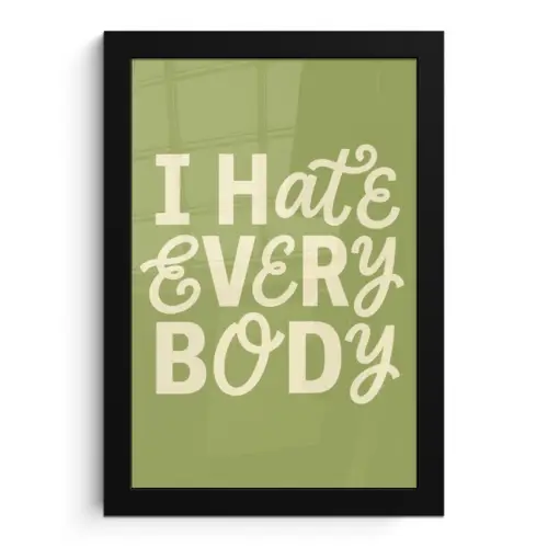 I hate everybody - Groen - Retro fotolijst zwart zonder passe partout klein -3d