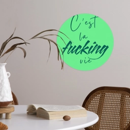 c'est la fucking vie - Groen - Penseelstijl Wandcirkel behangsticker klein -sfeer3