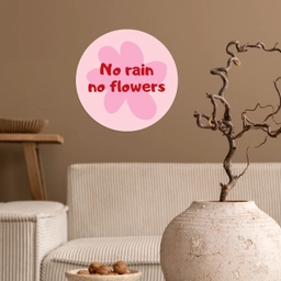 No rain no flowers - Bloem - Roze Wandcirkel behangsticker klein -sfeer1