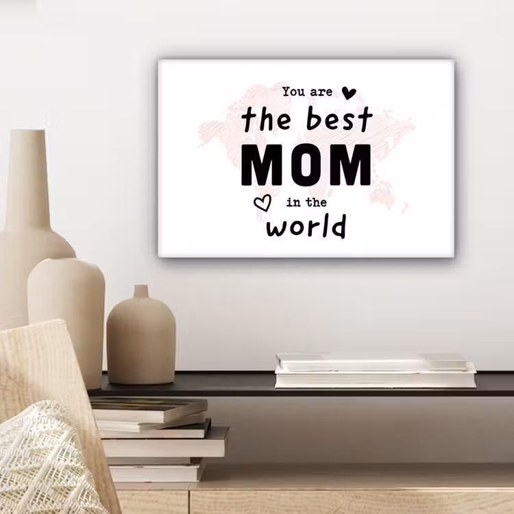 Canvas schilderij - Quotes - You are the best mom in the world - Spreuken - Mama — 5