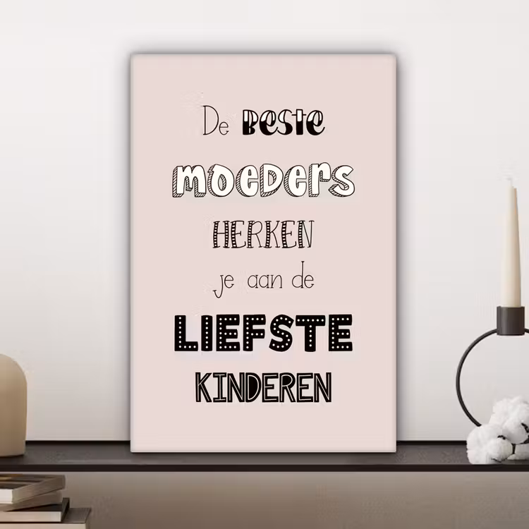 Canvas schilderij - Spreuken - Quotes De Beste Moeders Hebben De Liefste Kinderen - Moederdag - Mama cadeau — 5