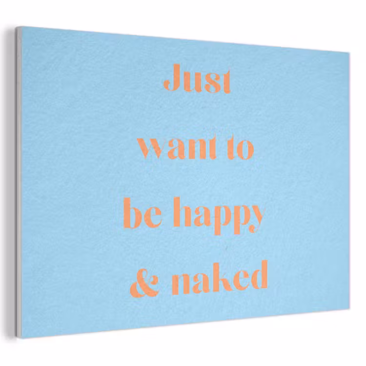 Akoestisch schilderij - Blauw - Oranje - Just want to be happy & naked — 1