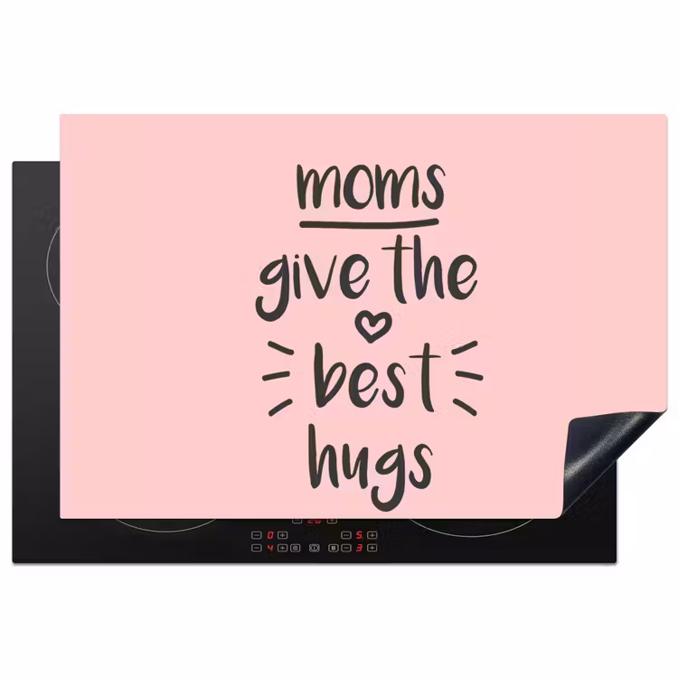 Inductiebeschermer - Spreuken - Moms give the best hugs - Quotes - Mama — 1